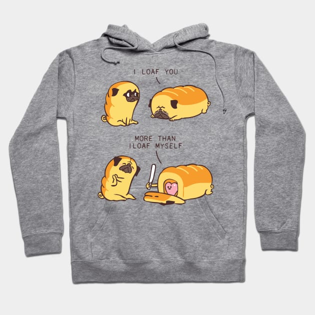 I Loaf You Hoodie by huebucket